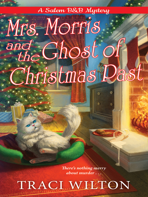 Title details for Mrs. Morris and the Ghost of Christmas Past by Traci Wilton - Available